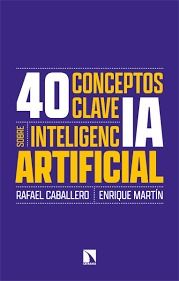 40 Conceptos clave sobre la inteligencia artificial