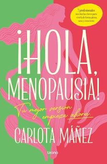 !Hola, menopausia&iexcl;