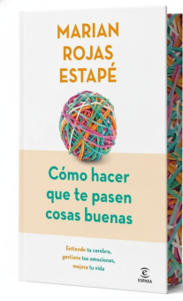 C&oacute;mo hacer que te pasen cosas buenas. Edici&oacute;n especial