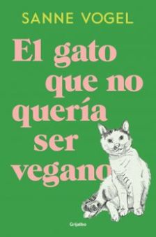 El gato que no quer&iacute;a ser vegano