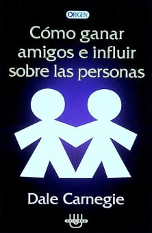 Como ganar amigos e influir en las personas