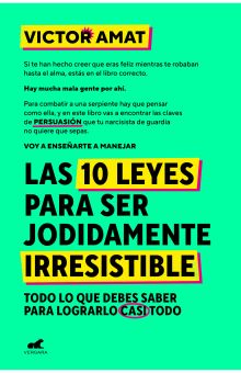 Las 10 leyes para ser jodidamente irresistible 