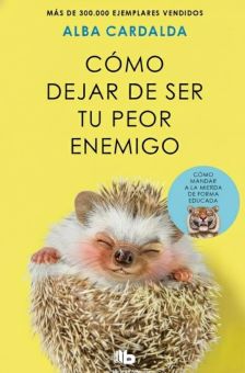 C&oacute;mo dejar de ser tu peor enemigo