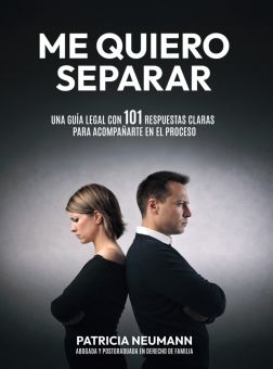 Me quiero separar. Una gu&iacute;a legal con 101 respuestas claras para acompa&ntilde;arte en el proceso.