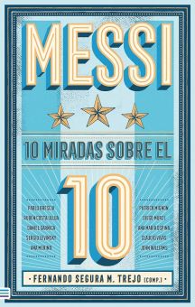 Messi 10 miradas sobre el 10