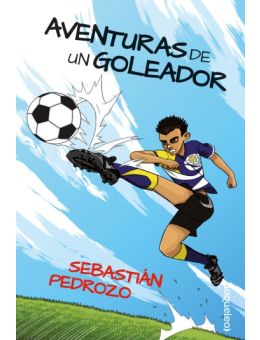 Aventuras de un goleador/ Diario de un arquero