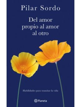 Del amor propio al amor al otro - Pilar Sordo