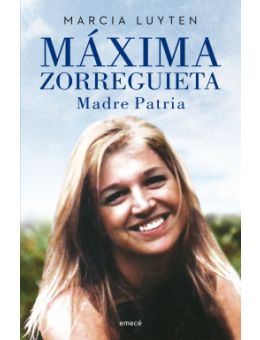 Máxima Zorreguieta; Madre patria
