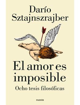 El amor es imposible. Ocho tesis filosóficas