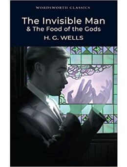 The Invisible Man and the Food of the Gods