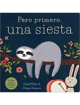 Pero primero, una siesta