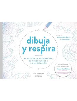 Dibuja y respira: El arte de la respiración, el mindfulness y la meditación