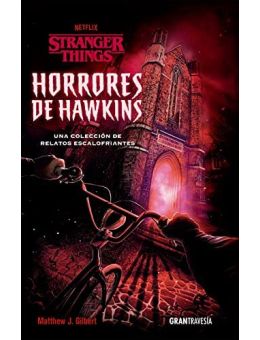 Stranger things. Horrores de Hawkins