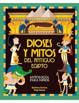 Dioses y mitos del antiguo Egipto