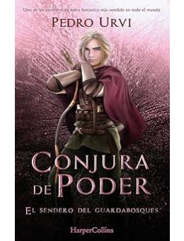 Conjura de Poder: (El Sendero del Guardabosques, Libro 9)