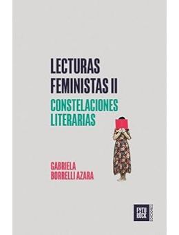 Lecturas feministas. II, Constelaciones literarias
