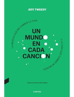 Un mundo en cada canción: La música que me cambió la vida y la vida que cambió mi música 