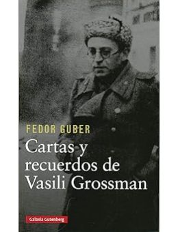 Cartas y recuerdos: un libro sobre Vasili Grossman