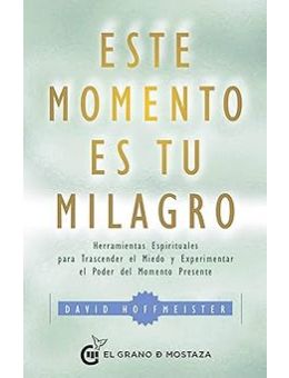 Este momento es tu milagro