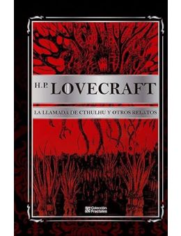 H.P. Lovecraft. La Llamada de Cthulhu y Otros Relatos