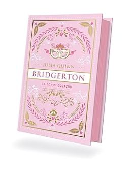 Te doy mi corazón (Bridgerton 3). Edición coleccionista