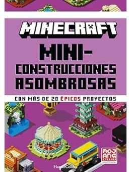 Minecraft Oficial: Miniconstrucciones asombrosas