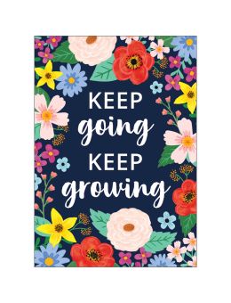 Keep Going, Keep Growing Positive Poster