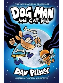 Dog Man and Cat Kid: A Graphic Novel (Dog Man #4)