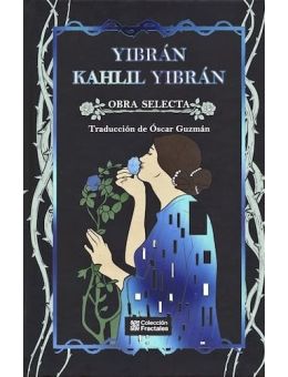 Yibrán Kahlil Yibrán: Obra Selecta
