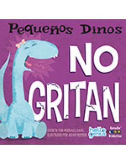 Pequeños dinos NO gritan