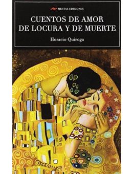 Cuentos De Amor De Locura y De Muerte
