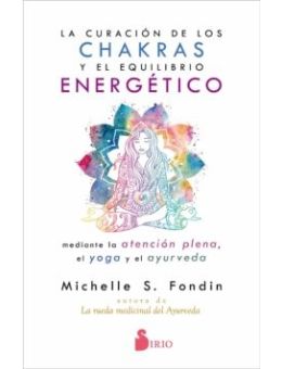 CURACIÓN DE LOS CHAKRAS Y EL EQUILIBRIO ENERGÉTICO