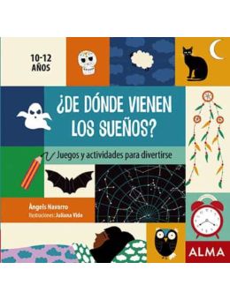 ¿DE DÓNDE VIENEN LOS SUEÑOS? JUEGOS Y ACTIVIDADES PARA DIVERTIRSE