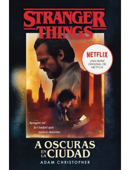 Stranger Things: A oscuras en la ciudad