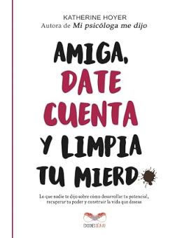 Amiga date cuenta y limpia tu mierd*