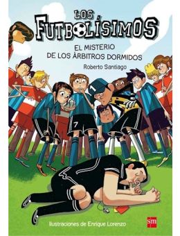 LOS FUTBOLíSIMOS 1 - EL MISTERIO DE LOS ÁRBITROS DORMIDOS