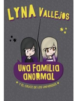 UNA FAMILIA ANORMAL Y EL CRUCE DE LOS UNIVERSOS PARALELOS