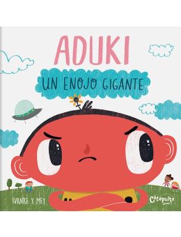 Aduki. Un Enojo Gigante