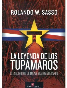 LA LEYENDA DE LOS TUPAMAROS