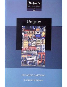 HISTORIA MÍNIMA DE URUGUAY