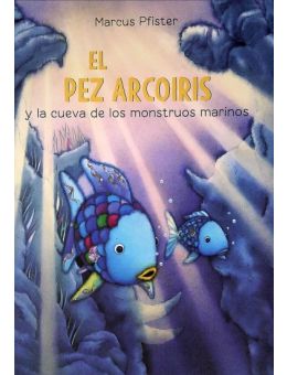 El Pez Arcoíris y la cueva de los monstruos marinos