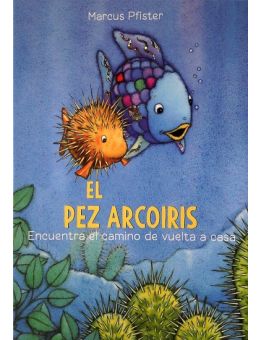 El pez Arcoíris. Encuentra el camino de vuelta a casa