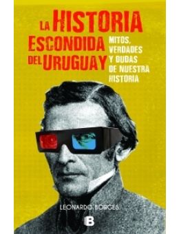 LA HISTORIA ESCONDIDA DEL URUGUAY