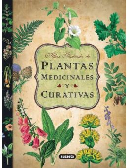Atlas Ilustrado De Las Plantas Medicinales y Curativas
