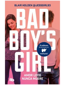 Bad Boy's Girl 3. Amor loco nunca muere