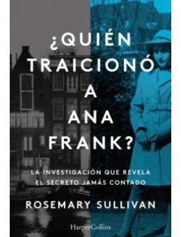¿Quién traicionó a Ana Frank?