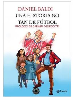 Una Historia No Tan De Fútbol