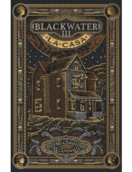 Blackwater III: La casa