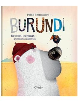 Burundi-de osos, lechuzas y témpanos calientes
