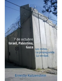 7 de octubre. Israel, Palestina, Gaza
